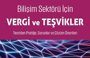 Bilişim Sektörü İçin Vergi ve Teşvikler