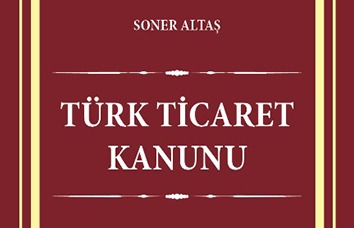 Türk Ticaret Kanunu ve İlgili Mevzuat